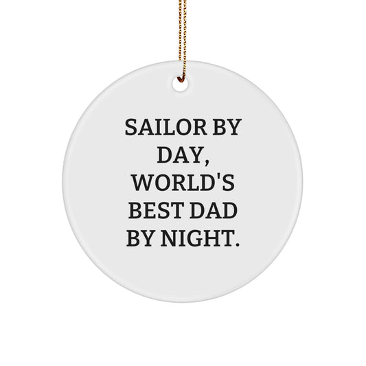 Funny Sailor Gifts for Men, Sailor Christmas Unique Decorations, Sailor Circle Ornament with 'Sailor By Day, World's Best Dad By Night.' Quote Gifts from Dad - Image 1