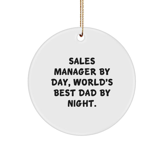 Funny Sales Manager Gifts for Men, 'Sales Manager By Day, World's Best Dad By Night' Christmas Unique Circle Ornament, Gift from Family to Sales Manager - Image 1