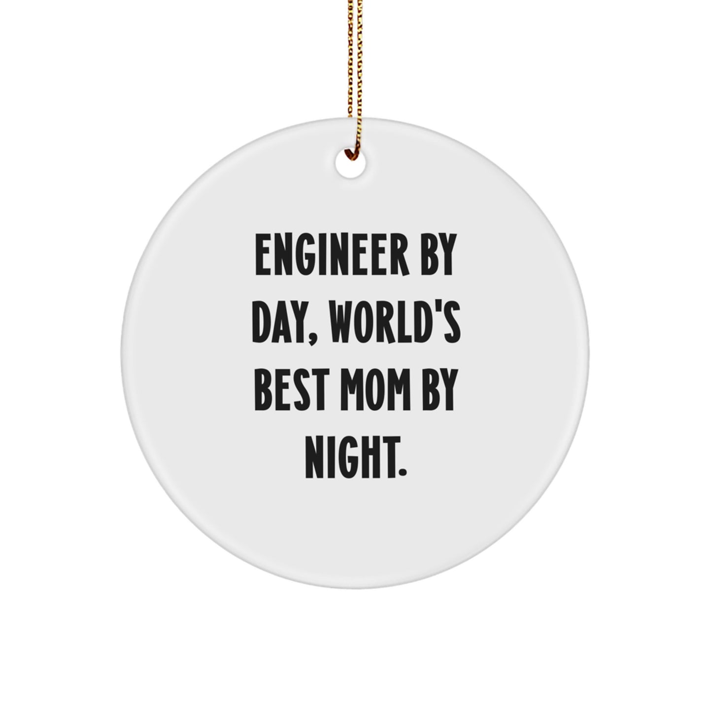 Funny Engineer Gifts from Mom, Engineer By Day World's Best Mom Circle Ornament, Christmas Unique Decorations for Engineer, Engineer Men Women Friends Coworkers Family - Image 1