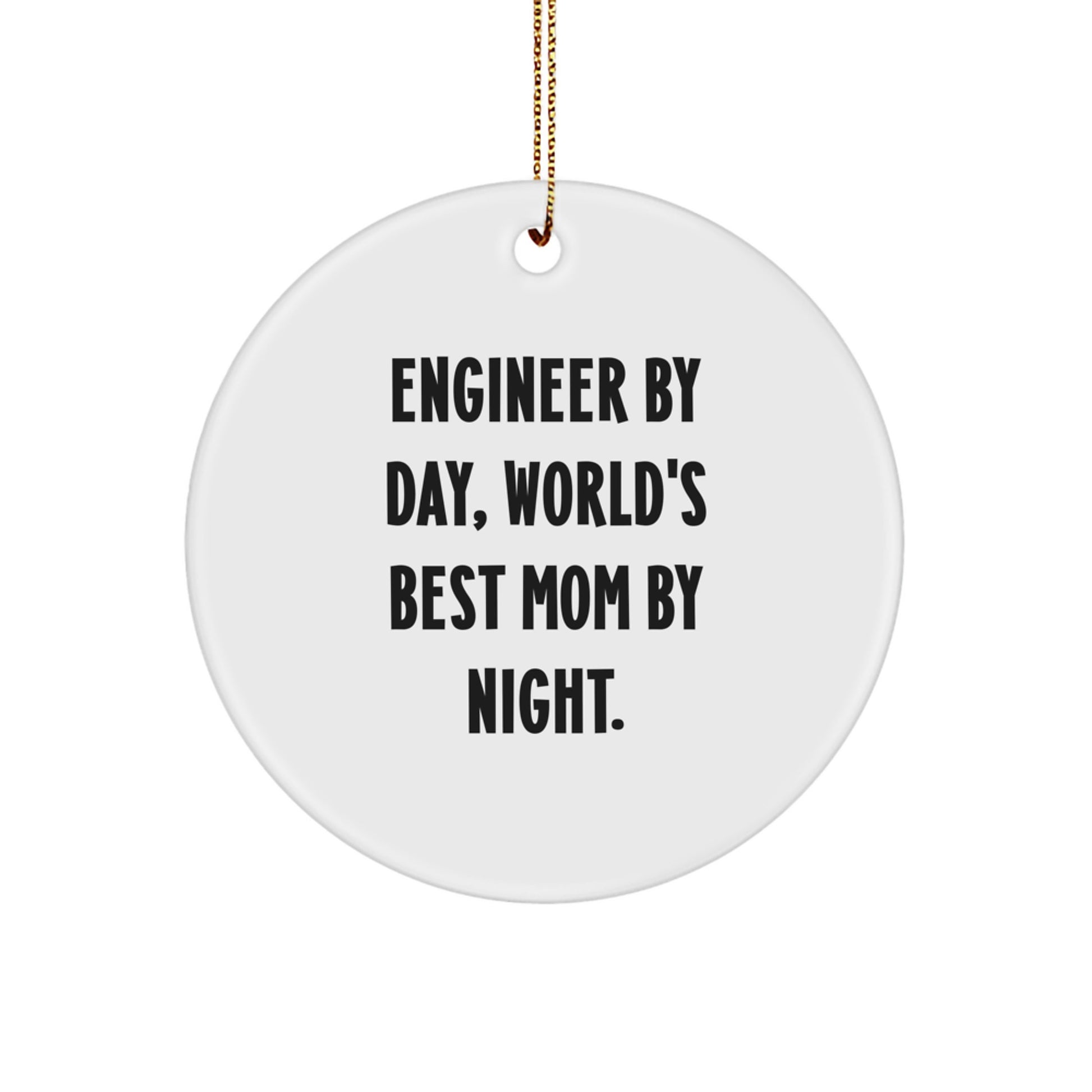 Funny Engineer Gifts from Mom, Engineer By Day World's Best Mom Circle Ornament, Christmas Unique Decorations for Engineer, Engineer Men Women Friends Coworkers Family - Image 1