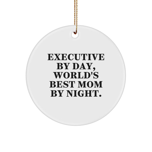 Funny Executive Gifts from Men for Executive By Day, World's Best Mom By Night. Circle Ornament, Unique Christmas Unique Gifts for Executive, Circle Shaped, White - Image 1