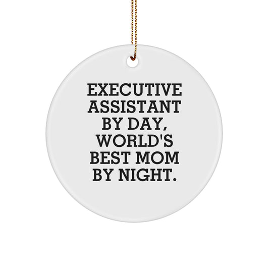 Funny Executive Assistant Gifts Circle Ornament | Inspirational Quote for Executive Assistant By Day, World's Best Mom By Night, Christmas Unique Gifts from Mom to Executive Assistant - Image 1