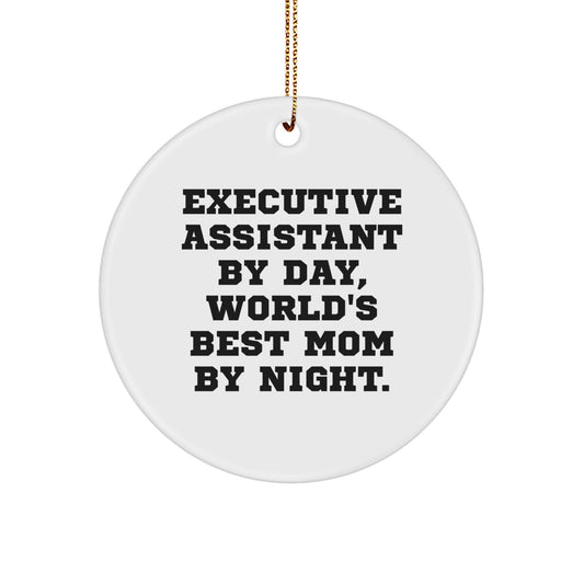 Funny Executive Assistant Gifts for Women Circle Ornament, Executive Assistant By Day, World's Best Mom By Night. - Gifts from Friends, Coworkers, Family - Christmas Unique Gifts - Image 1
