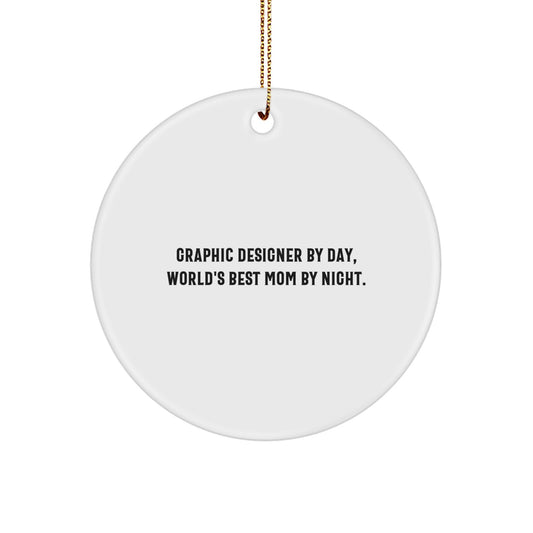 Graphic Designer Christmas Unique Gifts from Mom, Funny Circle Ornament 'Graphic Designer By Day, World's Best Mom By Night', Graphic Designer Present - Image 1
