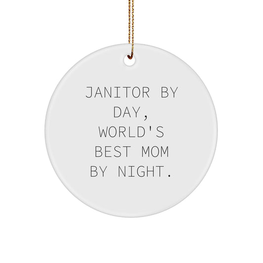 Janitor Gifts from Men, 'Janitor By Day, World's Best Mom By Night.' Circle Ornament for Janitor, Funny Christmas Unique Gift for Women - Image 1