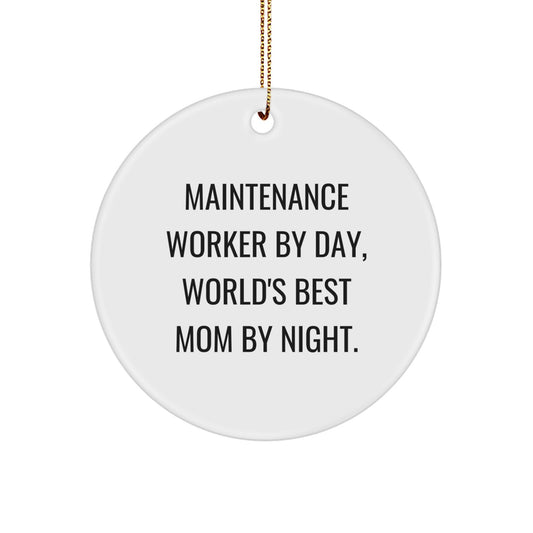 Maintenance Worker Gifts from Friends for Christmas - 'Maintenance Worker By Day, World's Best Mom By Night.' Circle Ornament for Family, Coworkers, or Men - Image 1