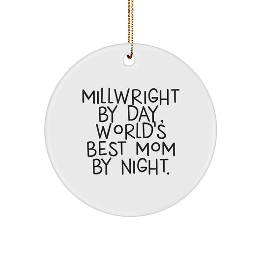 Funny Millwright Gifts for Men - Millwright Circle Ornament, 'Millwright By Day, World's Best Mom By Night', Christmas Unique Gifts from Mom to Millwright - Image 1
