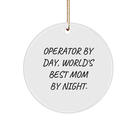 Operator Gifts from Family - World's Best Mom By Night Circle Ornament, Funny Christmas Decor for Operator, Operator By Day, World's Best Mom By Night Gifts for Operator - Image 1