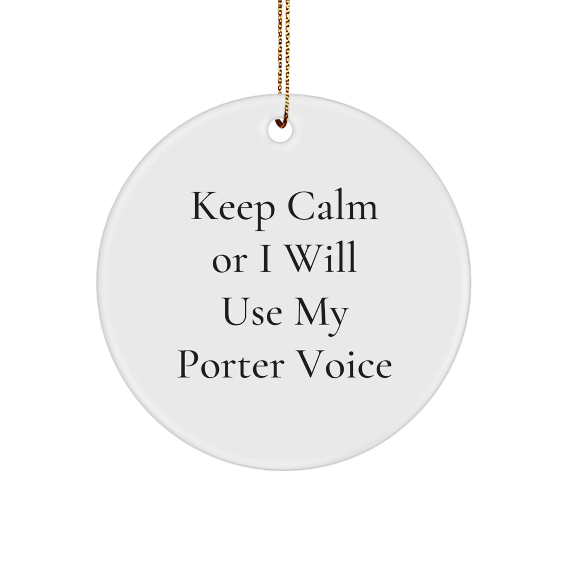 Funny Circle Ornament - Gifts from Men to Women - Christmas Unique Gifts for Porter - Image 1