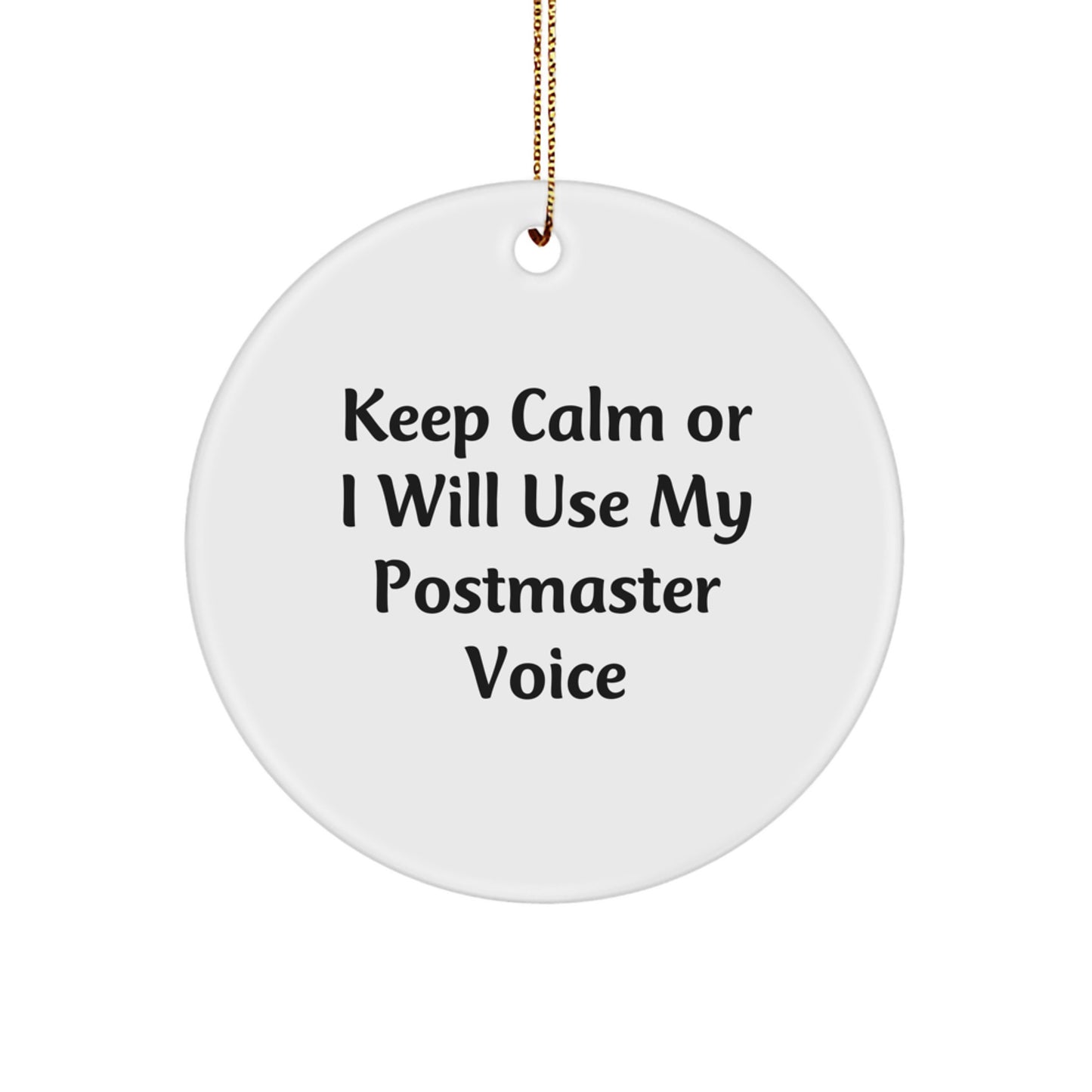 Funny Postmaster Gifts from Friends - Keep Calm Or I Will Use My Postmaster Voice Christmas Unique Ornaments for Postmaster - Image 1