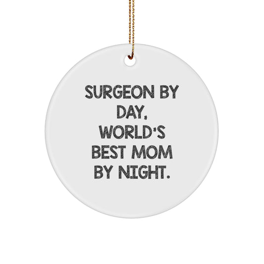 Funny Surgeon Gifts for Christmas - 'Surgeon By Day, World's Best Mom By Night.' Circle Ornament from Family - Image 1