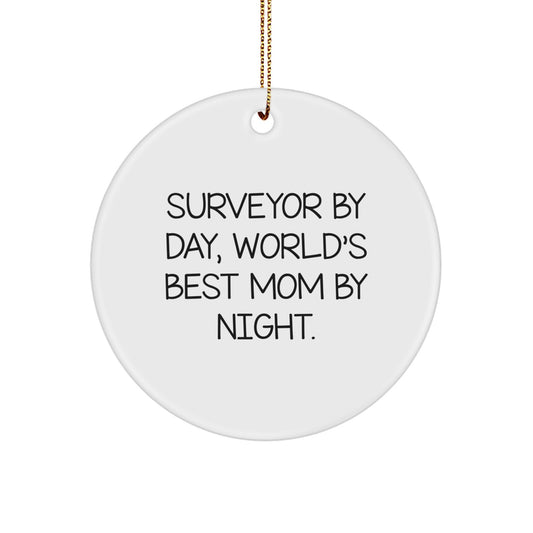 Surveyor Gifts for Him - 'Surveyor By Day, World's Best Mom By Night.' Circle Ornament Gifts from Family for Daughter's Christmas Unique Presents - Image 1
