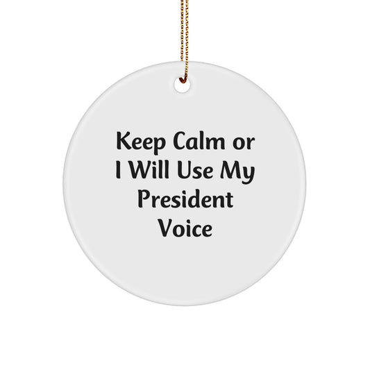 Funny President Gifts from Friends for Men - Keep Calm Or I Will Use My President Voice Christmas Unique Gifts - Image 1
