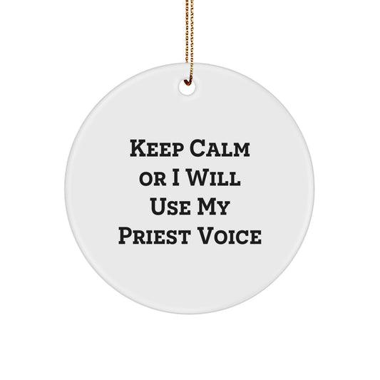 Funny Priest Gifts from Men, Unique Christmas Ornament, Circle Shape, 'Keep Calm Or I Will Use My Priest Voice' Quote, Durable MDF Material, High Gloss Finish, Perfect for Priest, Friends, Family - Image 1