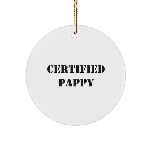 Funny Pappy Gifts - 'Certified Pappy' Circle Ornament, White, Christmas Unique Gifts from Friends - Image 1