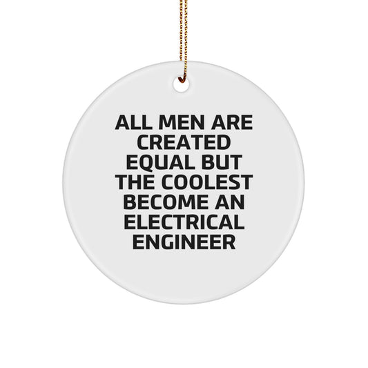 Funny Electrical Engineer Circle Ornament, Gifts from Men to Electrical Engineers, Inspirational Christmas Unique Gifts - Image 1