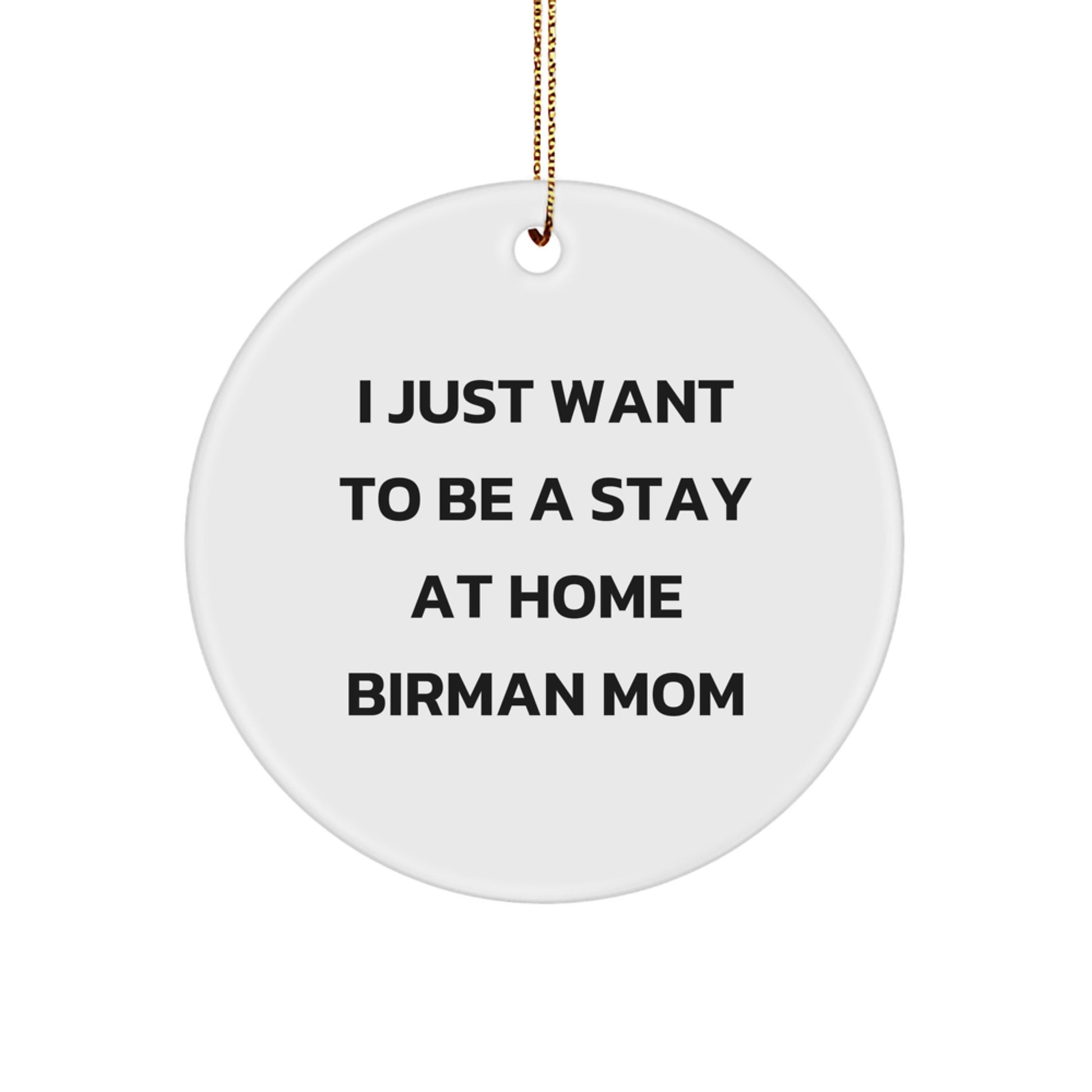 Funny Birman Cat Gifts for Christmas Unique Circle Ornament from Mom to Birman Cat Lover - Image 1