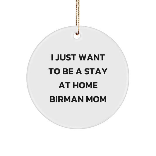 Funny Birman Cat Gifts for Christmas Unique Circle Ornament from Mom to Birman Cat Lover - Image 1