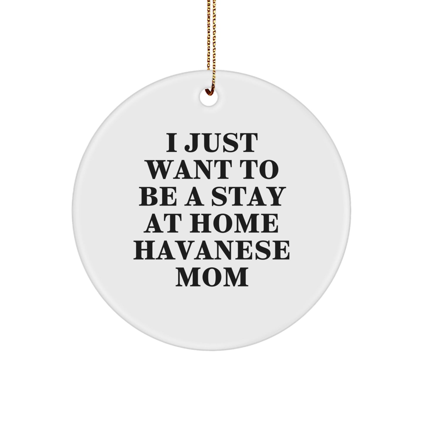 Funny Havanese Dog Mom Christmas Circle Ornament - Gifts from Mom for Havanese Dog Lover - Unique Christmas Unique Gifts for Havanese Dog Owners - Image 1