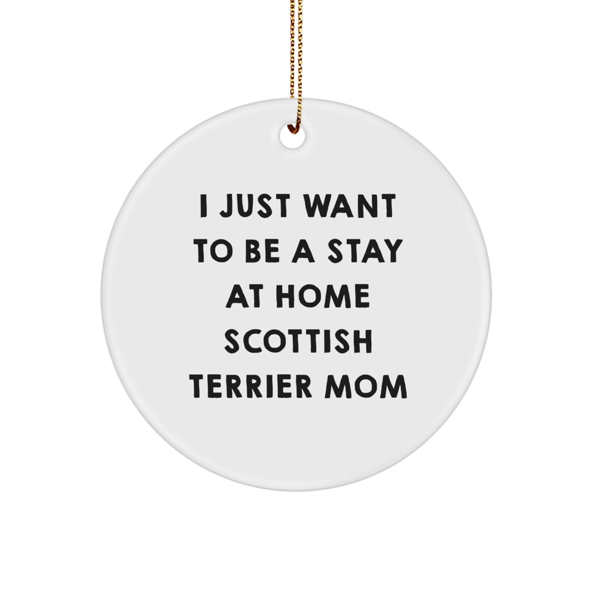 Funny Scottish Terrier Dog Mom Gifts for Scottish Terrier Dog Lover, Circle Ornament from Mom to Scottish Terrier Dog Owner, Unique Christmas Unique Gifts - Image 1