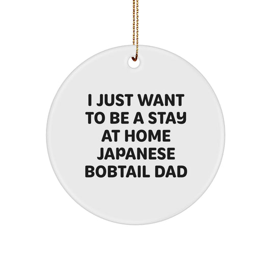 Funny Japanese Bobtail Cat Gifts for Men from the Dad Who Just Wants to Stay at Home, Circle Ornament for Christmas Decorations - Image 1