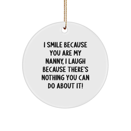 Funny Nanny Circle Ornament, Gift from Men to Women, Family or Friends, Christmas Unique Gifts for Nanny - Image 1