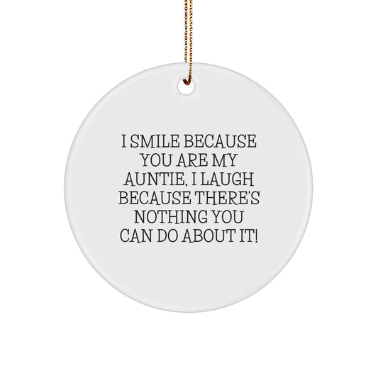 Funny Auntie Gifts for Christmas - I Smile Because You Are My Auntie - Circle Ornament Gifts from Family - Image 1