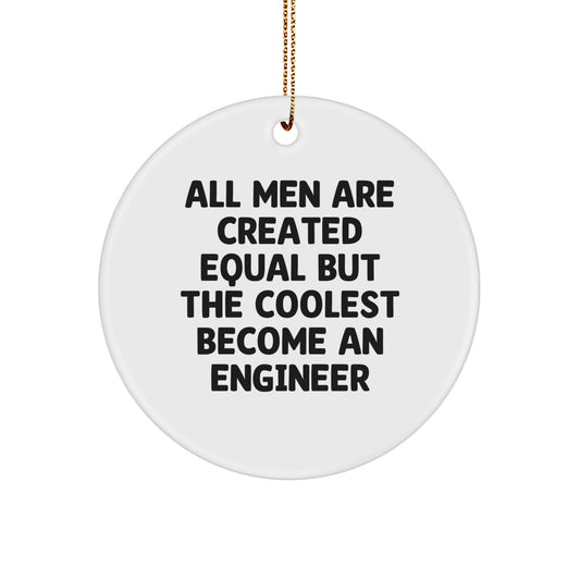 Funny Quote Engineer Circle Ornament, Gifts from Men to Engineer Friends, Christmas Unique Decorations for Engineer's Home or Office - Image 1