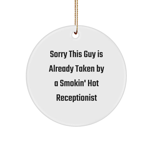Funny Circle Ornaments for Receptionist, Gifts from Friends and Family for Christmas, Sorry This 'Guy' Is Already Taken, Unique Receptionist Gifts - Image 1