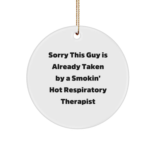 Funny Respiratory Therapist Gifts for Men, Unique Circle Ornament Christmas Unique Gift for Him from Friends or Family, Sorry This Guy Is Already Taken - Image 1