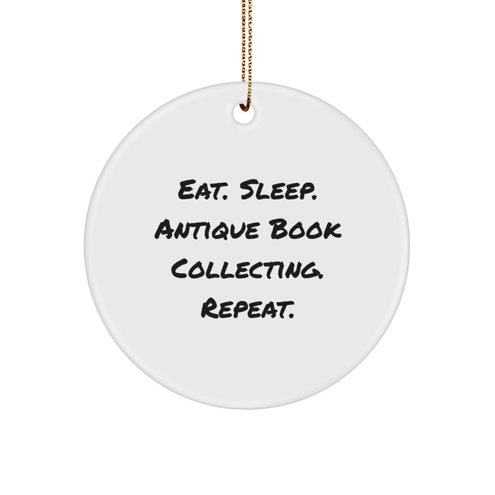Antique Book Collecting Gifts from Family - Eat. Sleep. Antique Book Collecting. Repeat. Christmas Circle Ornament for Men and Women - Image 1