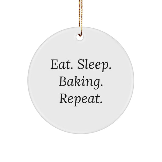 Funny Baking Gifts from Men for Women - Eat. Sleep. Baking. Repeat. Circle Ornament, Unique Christmas Unique Gifts for Baking Enthusiasts - Image 1