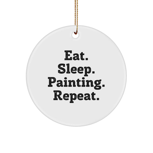 Funny Painting Gifts for Friends, Family, or Coworkers - Eat. Sleep. Painting. Repeat. Circle Ornament, White, 2.75" tall, 0.5 oz, Durable MDF, Perfect for Christmas - Image 1