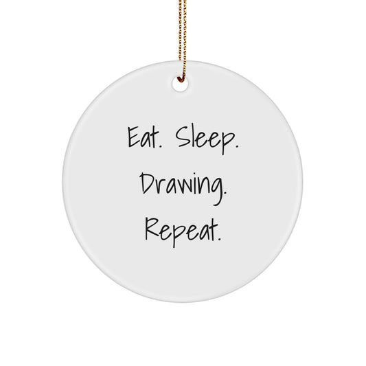 Funny Drawing Gifts for Friends from Eat. Sleep. Drawing. Repeat. Circle Ornament, 2.75'' Tall, White Color, Perfect for Christmas - Image 1