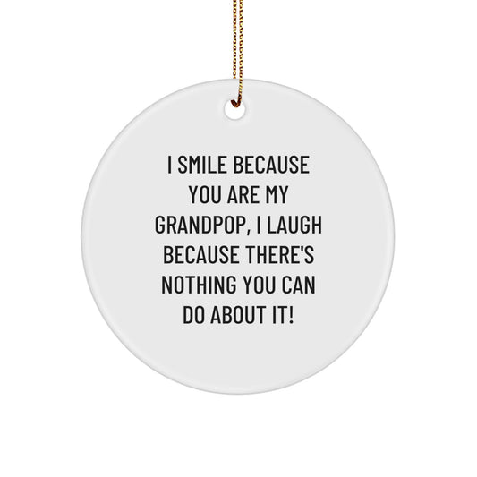 Funny Grandpop Gifts from Family - Circle Ornament with Inspirational Quote - Perfect for Grandpop Men, Unique Christmas Unique Gifts for Grandpop - Image 1