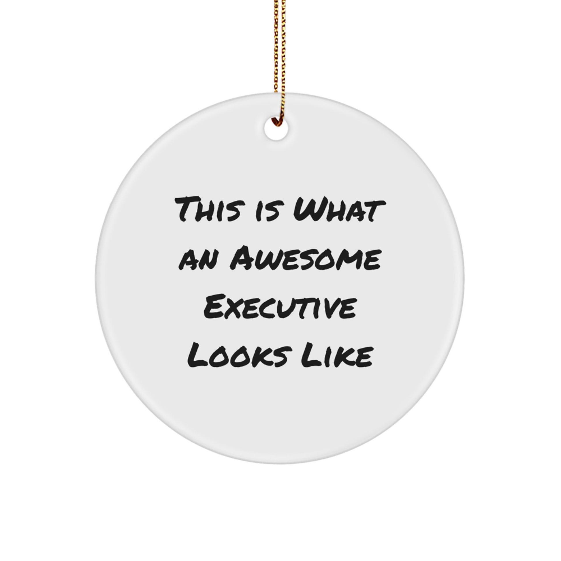 Funny Executive Circle Ornament Gifts for Men from Family, This 'Is What an Awesome Executive Looks Like' Motivational Office Decor - Image 1