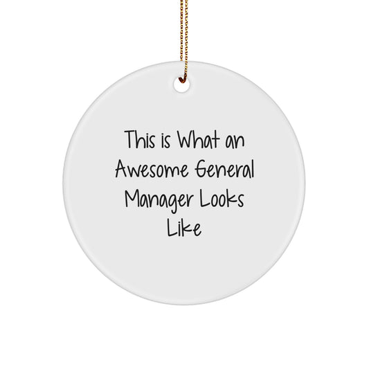 Funny Quotes for General Managers, Christmas, Circle Ornaments Gifts from Friends, Family, or Coworkers for General Managers, Men, Women - Image 1