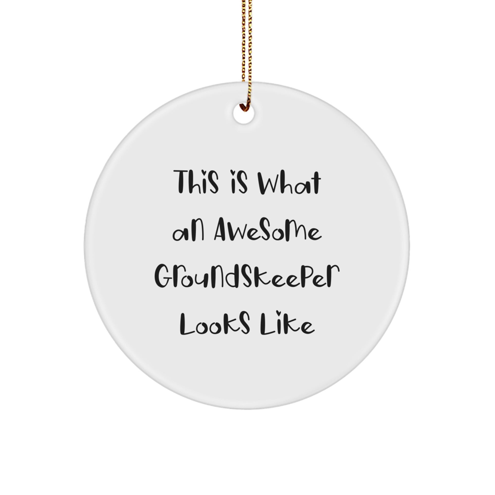 Funny groundskeeper Gifts from Men, Unique Christmas Unique Gifts for groundskeeper, Circle Ornament with Inspirational Quote - Image 1