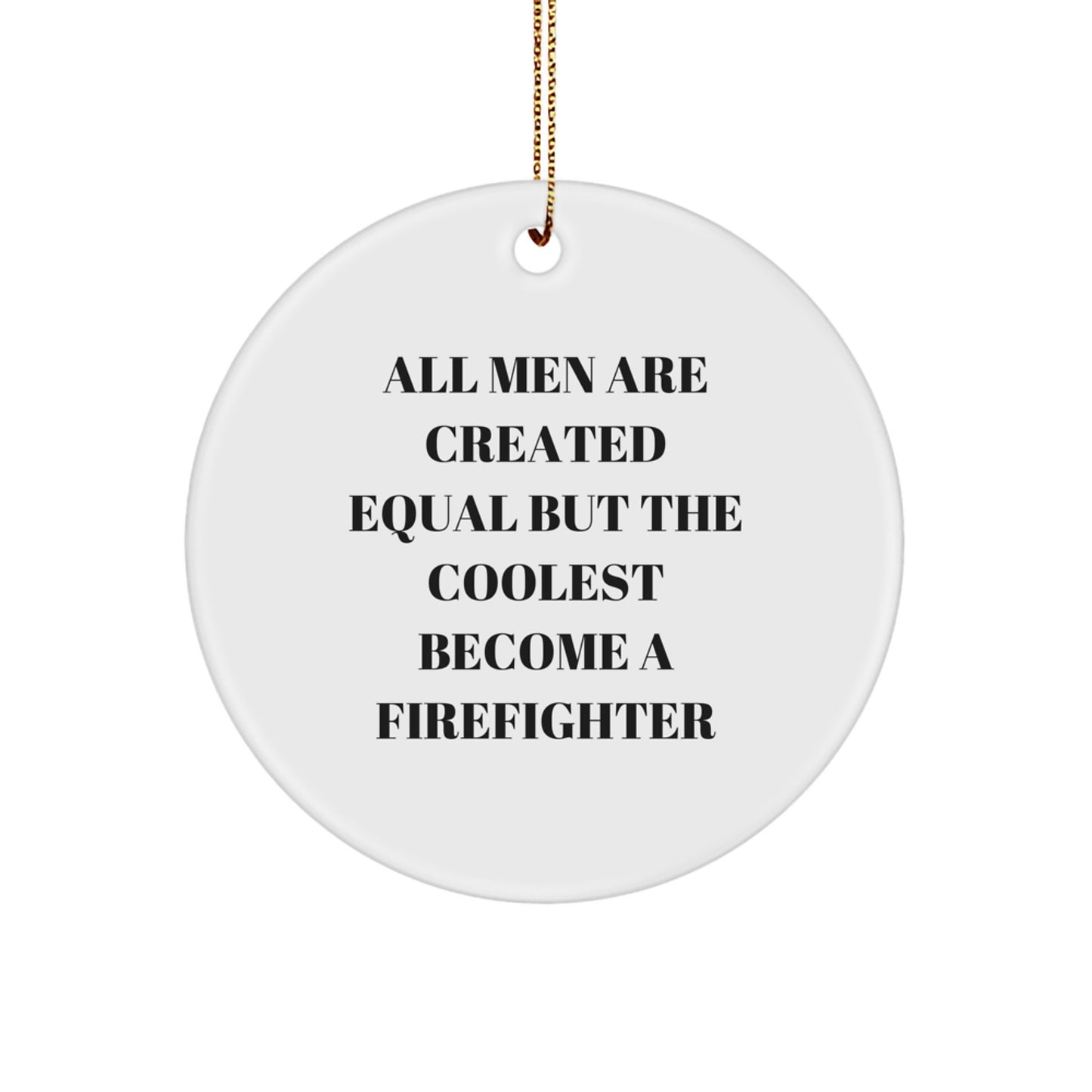 Funny Firefighter Quotes Gifts from Friends to Firefighter Men - Image 1