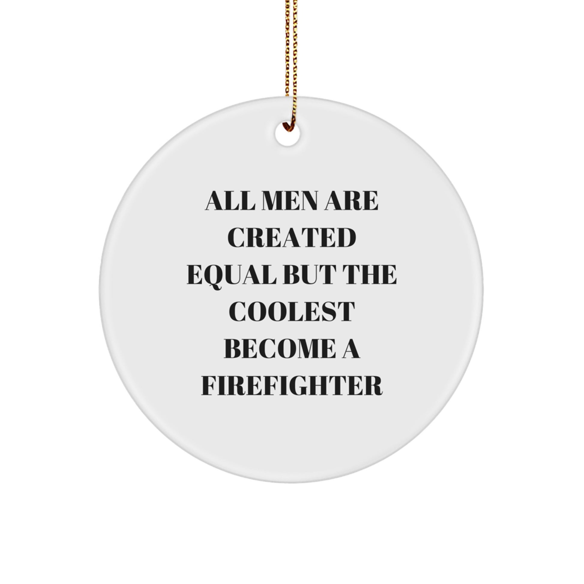 Funny Firefighter Quotes Gifts from Friends to Firefighter Men - Image 1