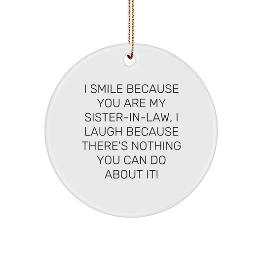 Unique Christmas Unique Gifts for Sister-in-law - Funny Sister-in-law Circle Ornament with Gold Cord for Her - Image 1
