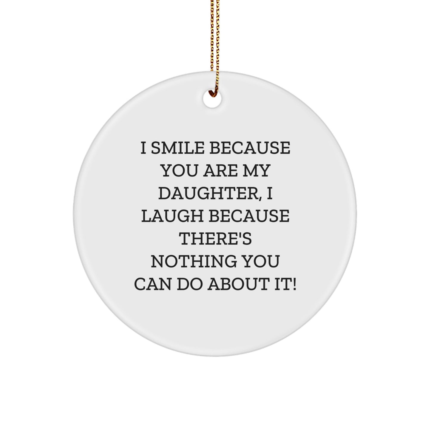 Funny Daughter Circle Ornament Gifts from Mom or Dad for Christmas Unique Presents - Image 1