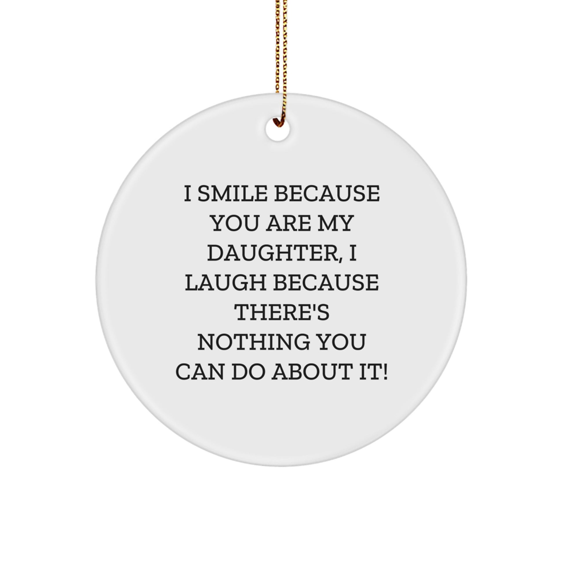 Funny Daughter Circle Ornament Gifts from Mom or Dad for Christmas Unique Presents - Image 1