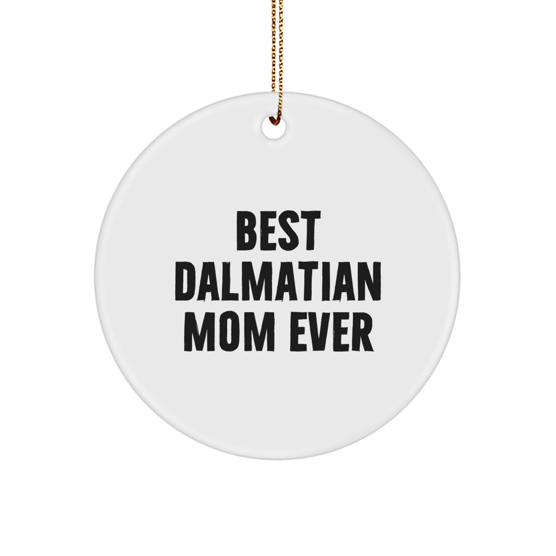 Funny Dalmatian Dog Mom Gifts for Dalmatian Lovers, Best Dalmatian Mom Ever Christmas Unique Gifts from Friends and Family - Image 1
