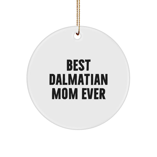 Funny Dalmatian Dog Mom Gifts for Dalmatian Lovers, Best Dalmatian Mom Ever Christmas Unique Gifts from Friends and Family - Image 1