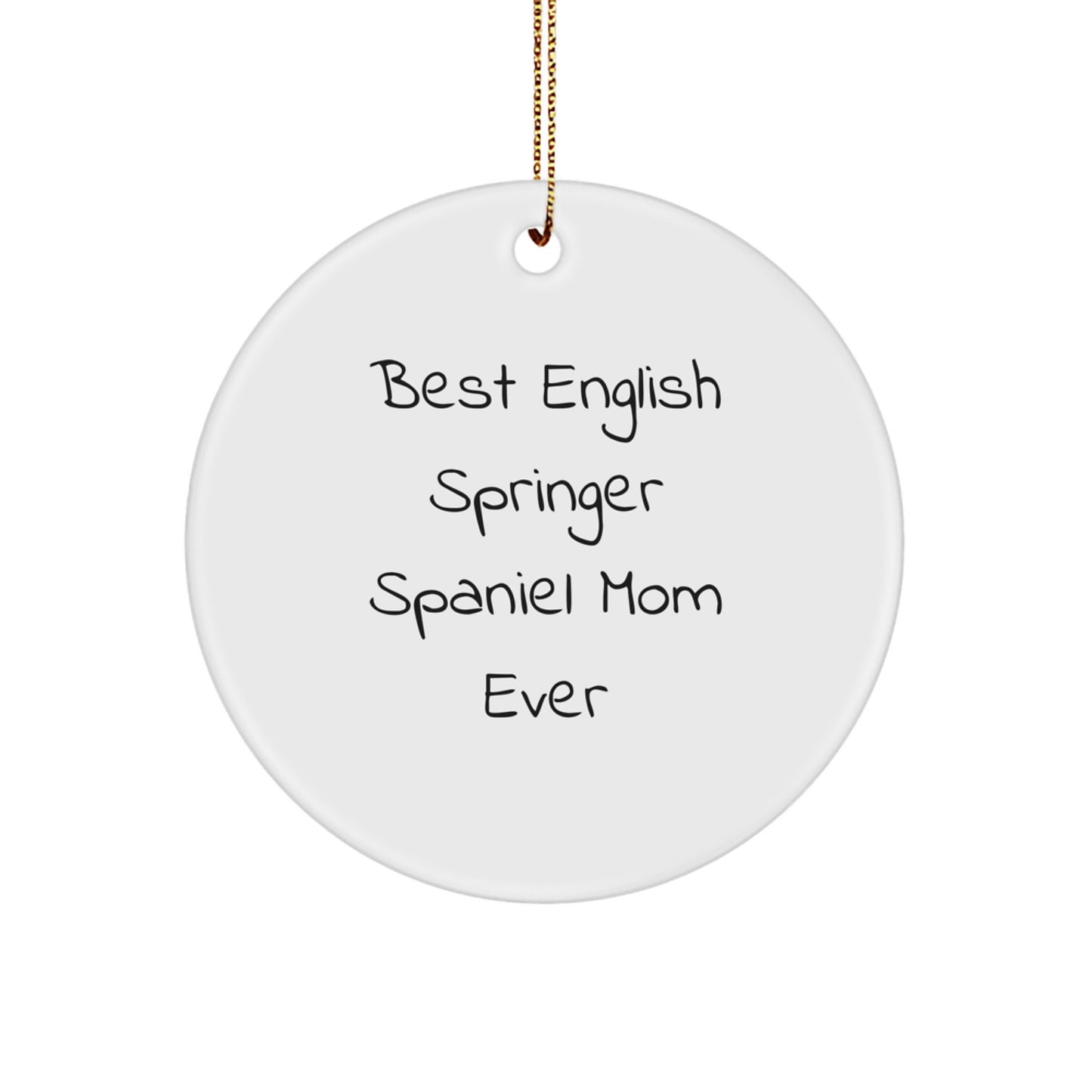 English Springer Spaniel Dog Mom Funny Circle Ornament for Christmas Unique Gifts from Friends and Family - Image 1