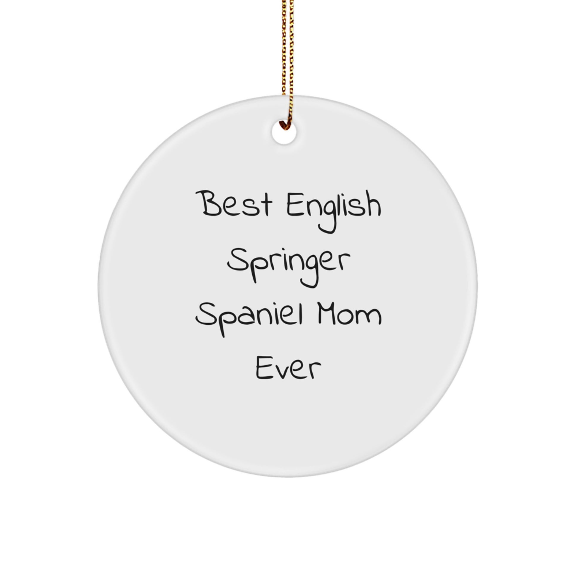 English Springer Spaniel Dog Mom Funny Circle Ornament for Christmas Unique Gifts from Friends and Family - Image 1
