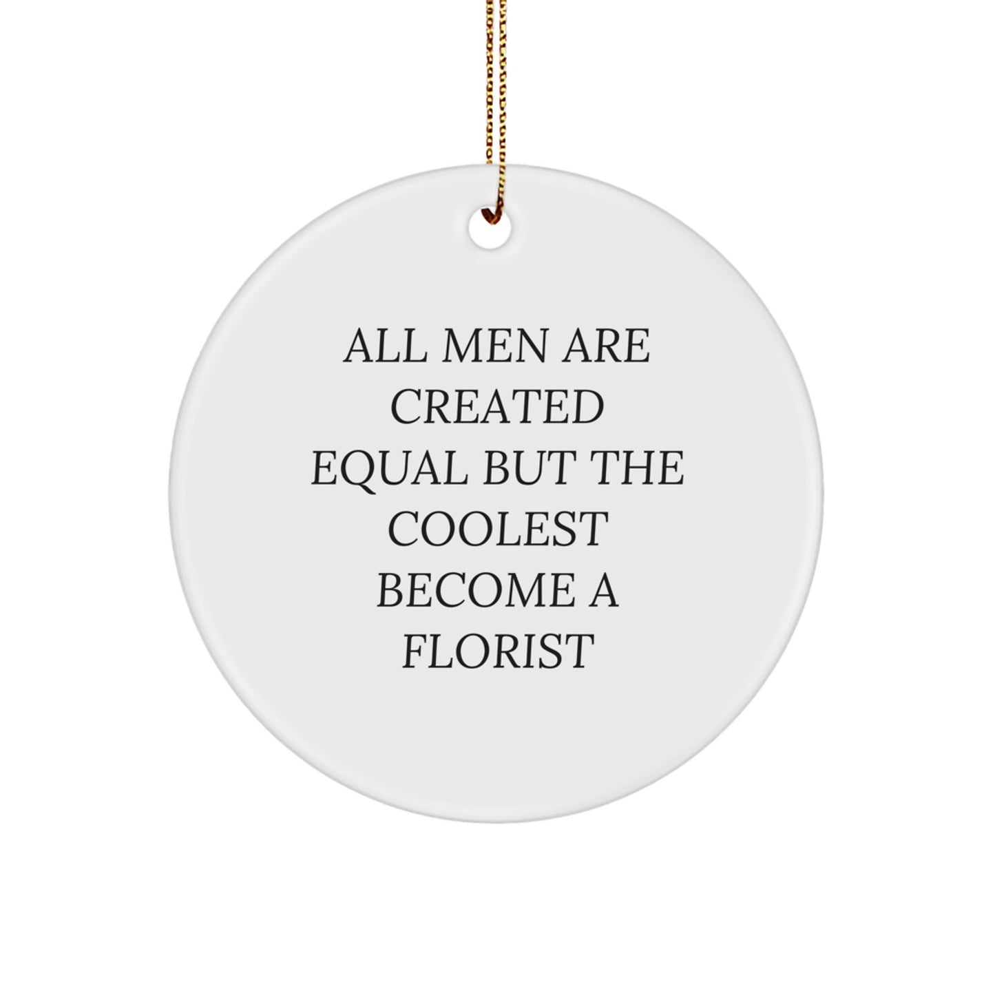 Funny Florist Circle Ornament Gifts from Men for Florist, Christmas Unique Gifts, Circle Ornament - Image 1