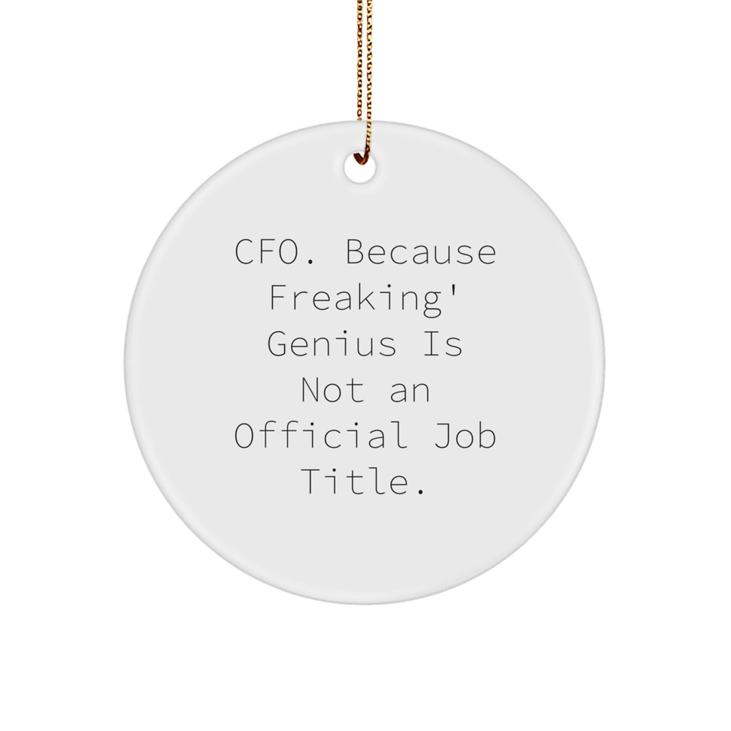 CFO Christmas Circle Ornament Funny Quote Gifts from Friends for CFO - Image 1