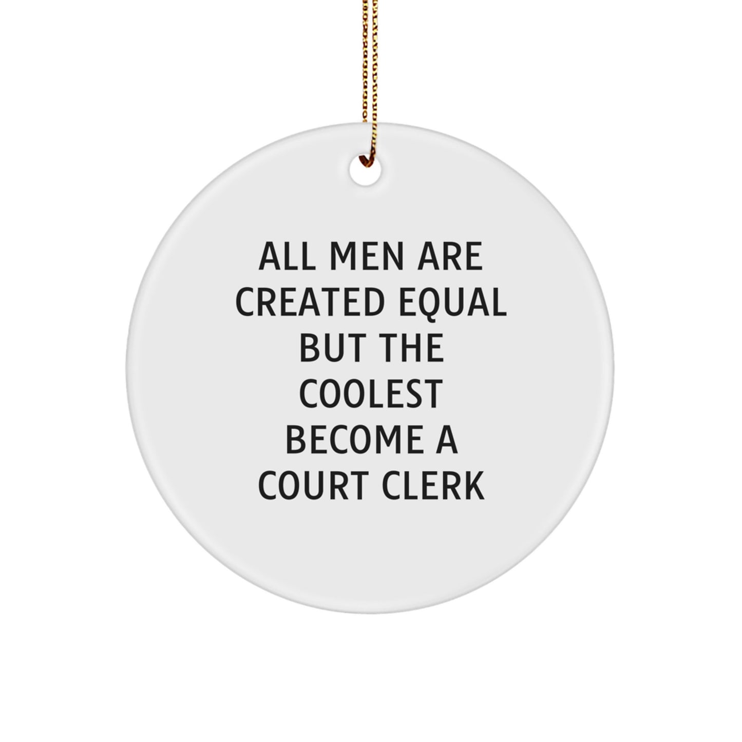 Funny Court Clerk Gifts from Men to Court Clerks Christmas Unique Circle Ornaments - Image 1